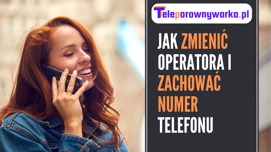 Jak zmienić operatora i zachować numer